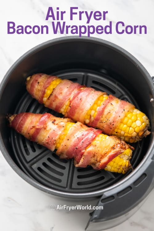 air fryer bacon corn on the cob in basket