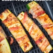 Bacon-Wrapped Zucchini in Air Fryer