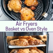 Air Fryer Basket vs Oven Style. Which is better?