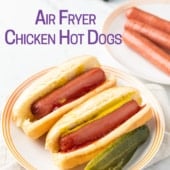 finished air fryer chicken hot dogs franks with pickles