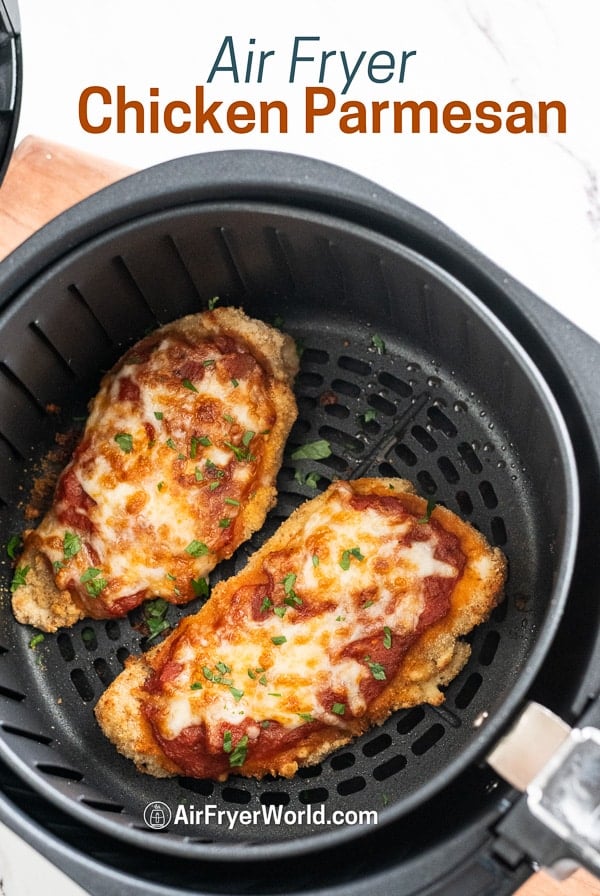 Air Fried Chicken Parmesan Recipe in air Fryer in a basket