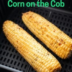 How to Cook Air Fried Corn on Cob in Air Fryer Recipe | AirFryerWorld.com