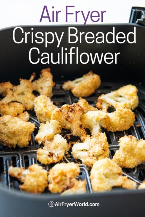 air fryer crispy breaded cauliflower in basket 