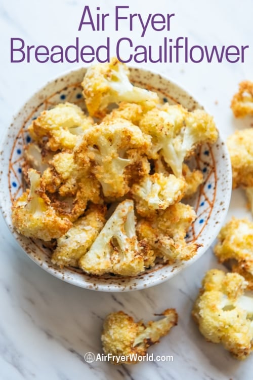 air fryer Breaded Cauliflower in bowl 