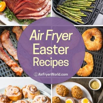 Air Fryer Easter Recipes and Best Air Fried Brunch Recipes in Air Fryer | AirFryerWorld.com