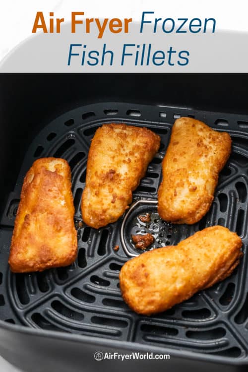 Air Fryer Frozen Fish Fillet or Fish Patty in a basket