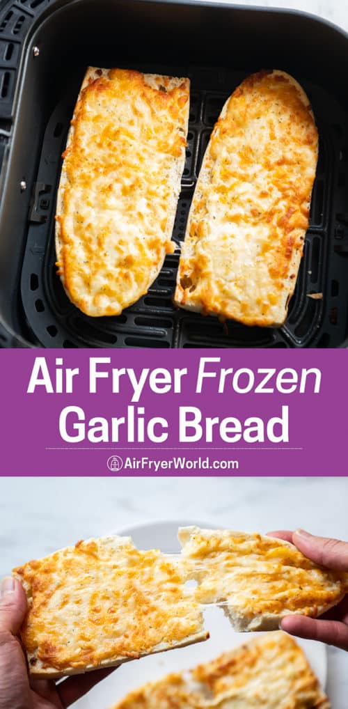 Air Fryer Frozen Garlic Bread Recipe that's Air Fried | AirFryerWorld.com