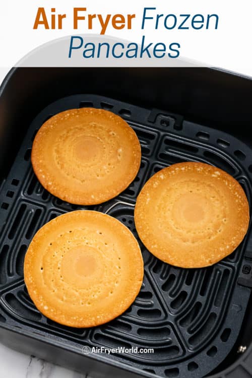 Air Fryer Frozen Pancakes or Hot Cakes in the Air Fryer in a basket