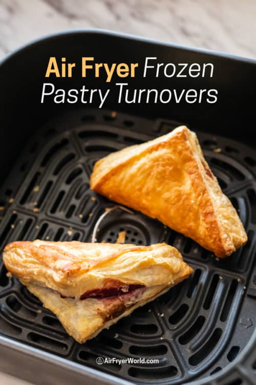 Air Fryer Frozen Pastries-Turnovers, Danishes in a basket