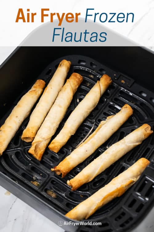 Air Fryer Frozen Taquitos or Flautas in Air Fried in a basket