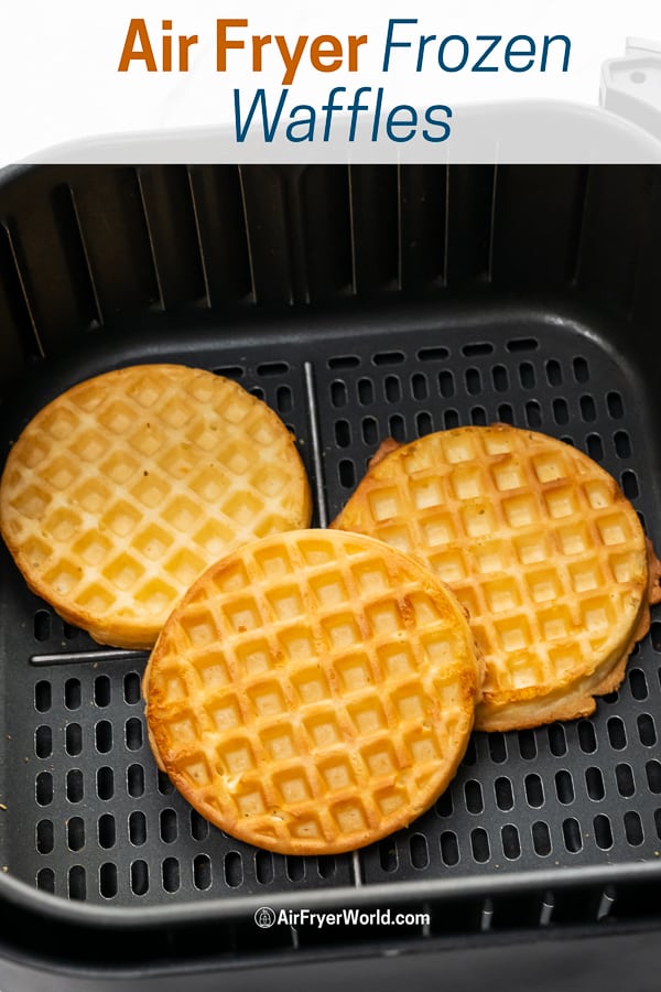 Air Fryer Frozen Waffles Thats Air Fried How To Cook Air Fryer World 1987