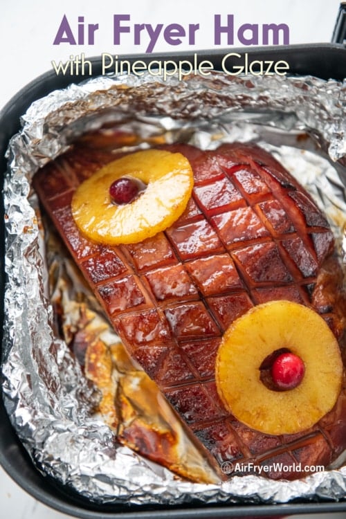 Air Fryer Ham Pineapple Glaze