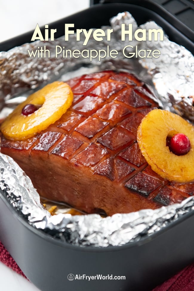 Air Fryer Ham Recipe with Pineapple Glaze EASY Air Fryer World