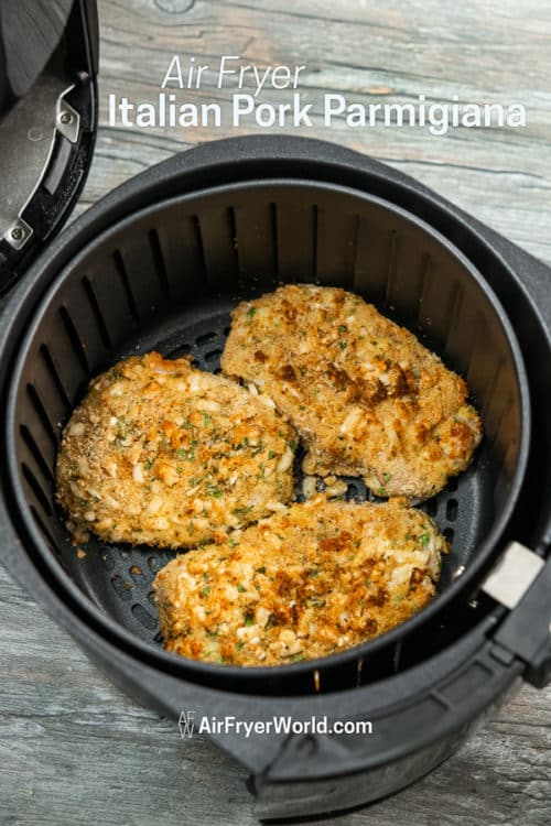 Easy Air Fried Italian Pork Parmigiana Recipe in Air Fryer in a basket