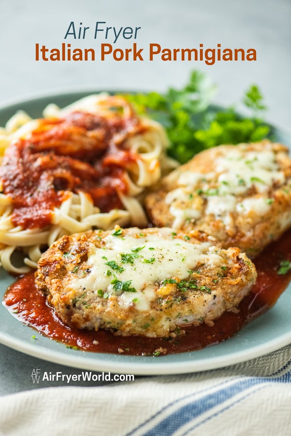 Easy Air Fried Italian Pork Parmigiana Recipe in Air Fryer on a plate