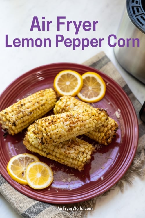 4 air fryer corn on the cob with lemon pepper seasoning on red plate