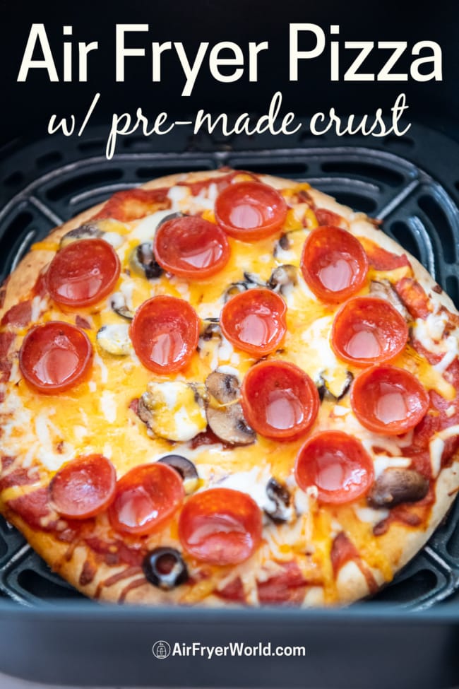 Air Fryer Pizza Recipe with Premade Crust EASY 10 Min Air Fryer World