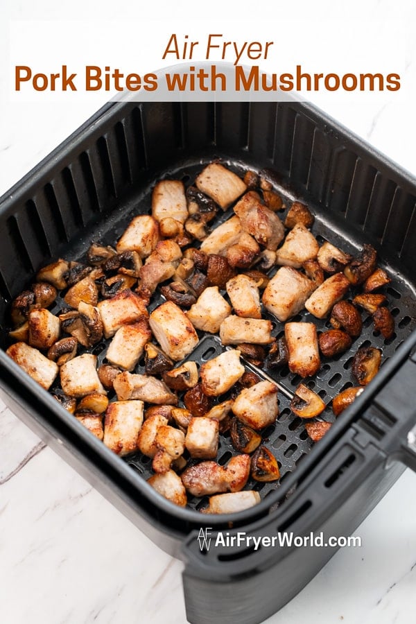 Air Fryer Pork Belly Bites Recipe with Mushrooms that's Air Fried in a basket