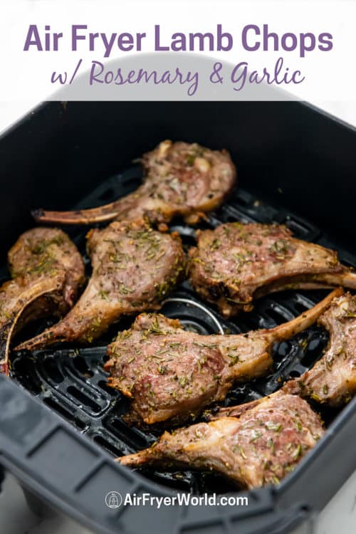 Air Fryer Lamb Chops with Rosemary Garlic in basket