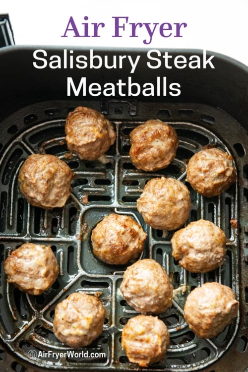 cooked salisbury steak meatballs in air fryer 