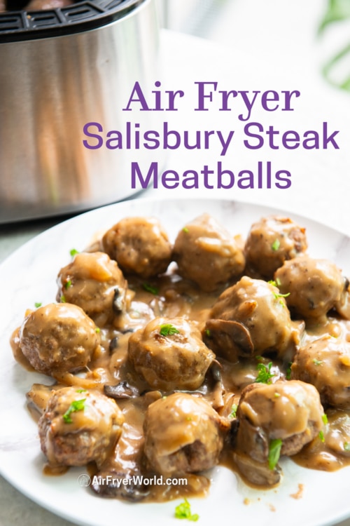 air fryer salisbury steak meatballs on plate 