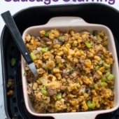 Air Fryer Stuffing Recipe with Sausage