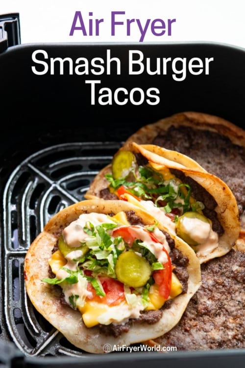 air fryer smash burger tacos 