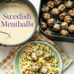 plate of egg noodles with air fryer swedish meatballs