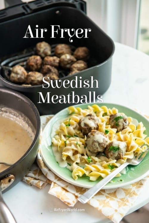 Air Fryer swedish meatballs with egg noodles 