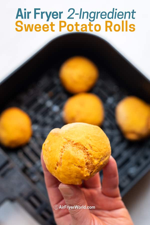 Air Fryer Sweet Potato Rolls Recipe for Buns, Bread with No Yeast hand holding roll