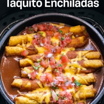 Air fryer Enchiladas with frozen taquitos