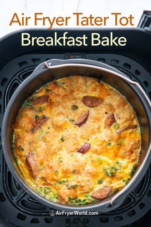 Air Fryer Tater Tot Breakfast Bake