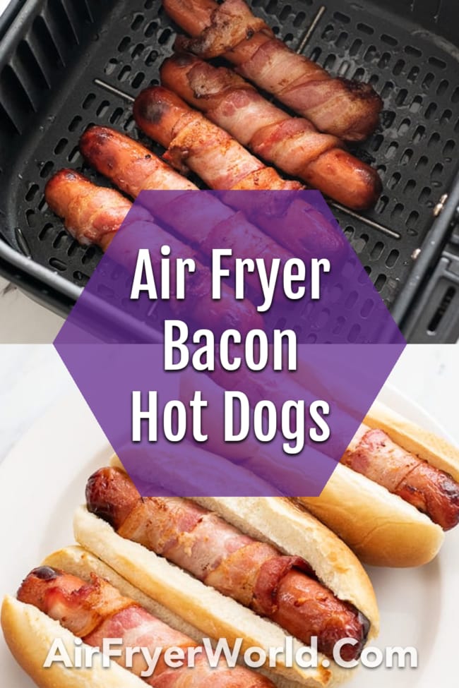 Air Fryer Bacon Wrapped Hot Dogs collage
