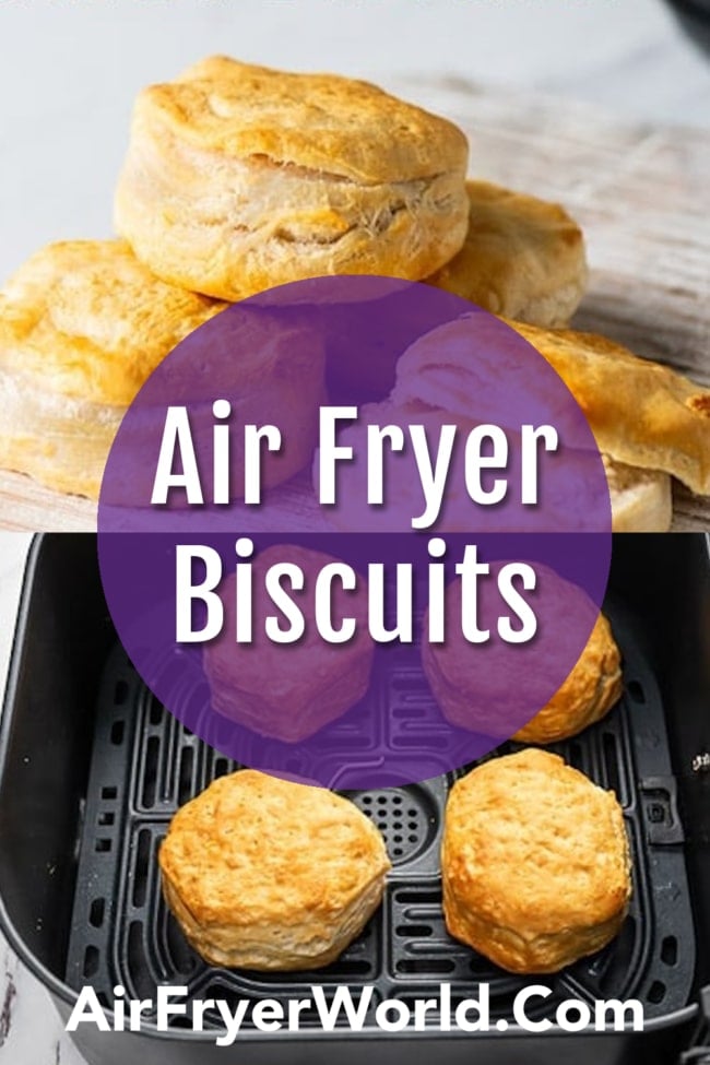 Air Fryer Canned Biscuits or Refrigerated Biscuit Dough Air Fried collage