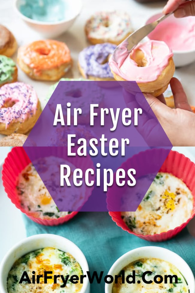 Air Fryer Easter Recipes and Best Air Fried Brunch Recipes in Air Fryer collage