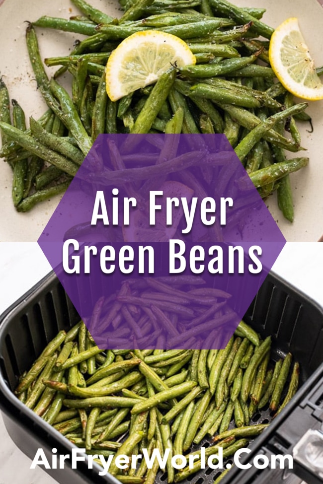 Air Fried Green Beans Recipe collage