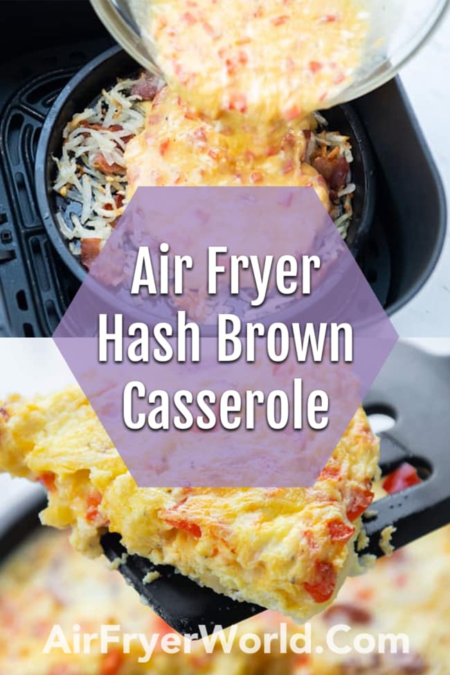 Air Fryer Hash Brown Breakfast Casserole collage