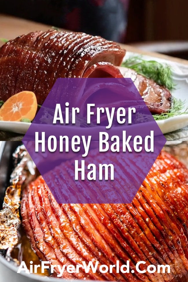 Air Fryer Honey Glazed Ham collage