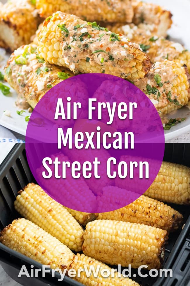 Air Fryer Mexican Street Corn step by step photos