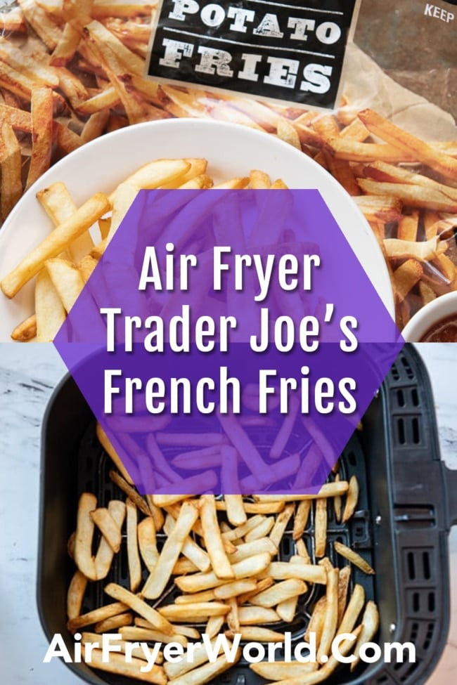 Air Fryer Trader Joes Frozen Handsome Cut Potato Fries collage