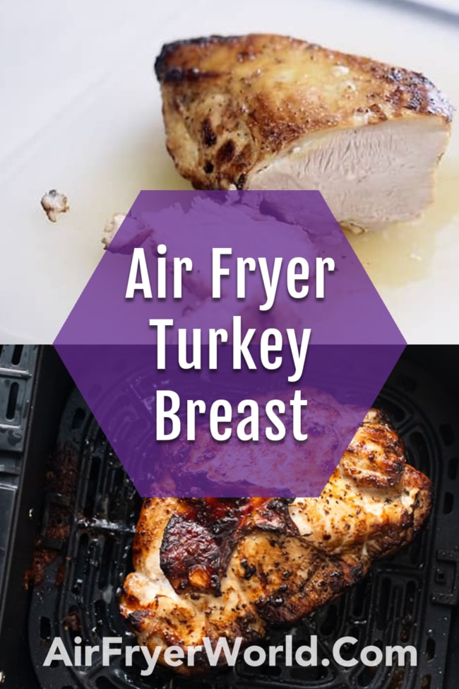 Air Fried Turkey Breast Recipe in the Air Fryer collage
