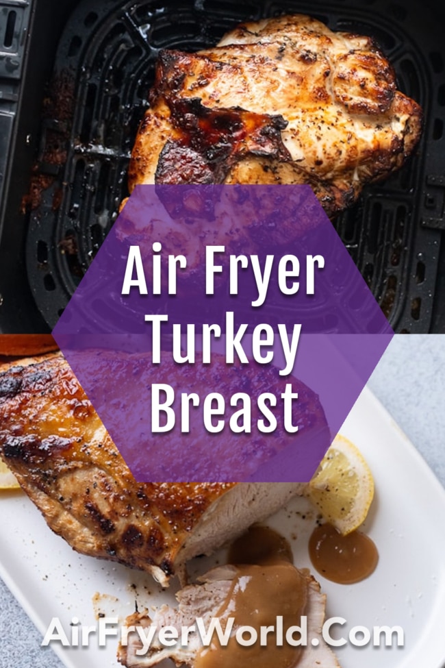 Air Fried Turkey Breast Recipe in the Air Fryer collage
