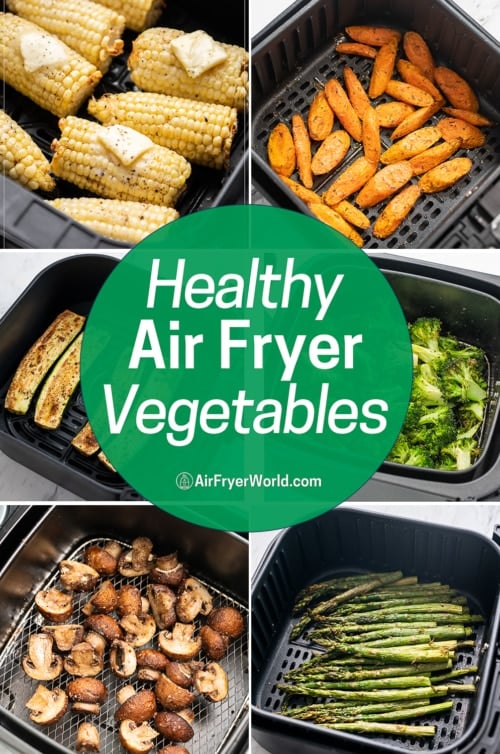 Best Air Fryer Vegetables collage