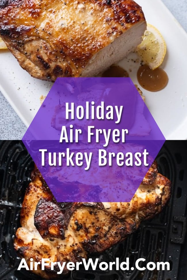 Air Fried Turkey Breast Recipe in the Air Fryer collage