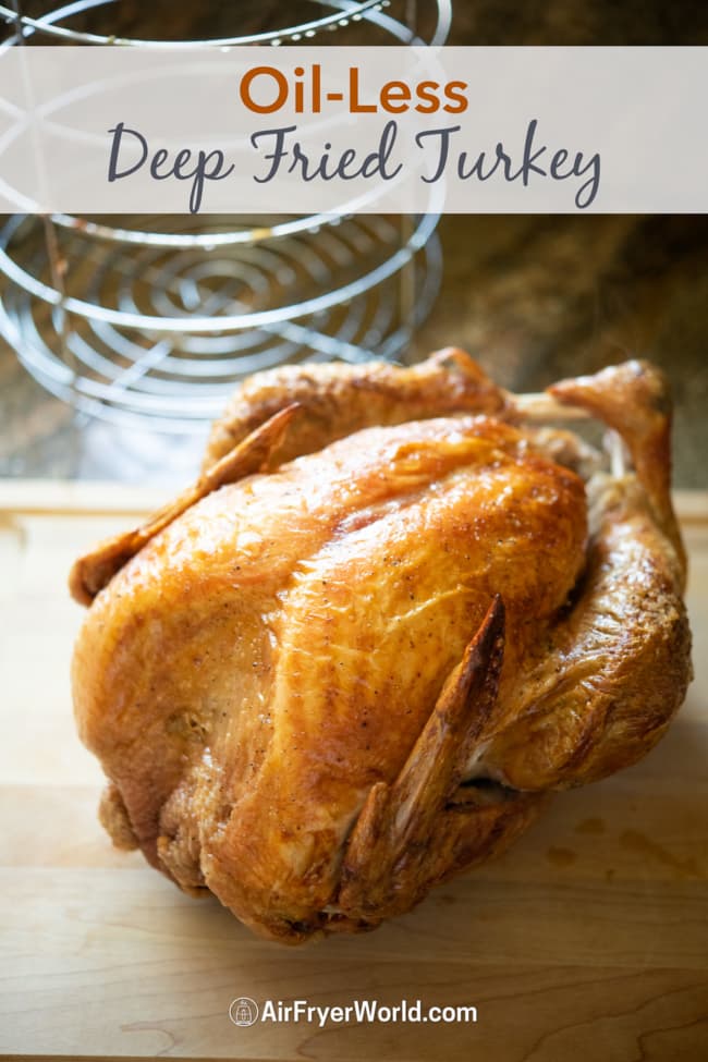 Oil Less Deep Fried Turkey Recipe in Air Fryer on a cutting board