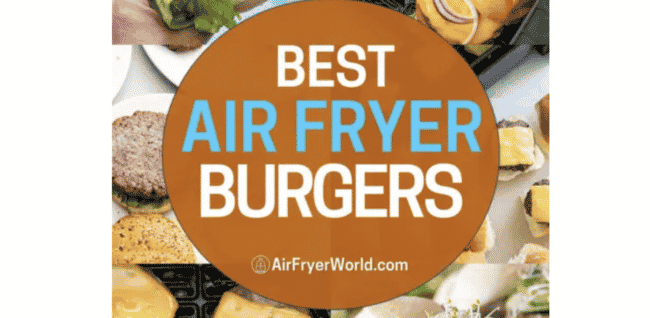 Best air fryer burgers