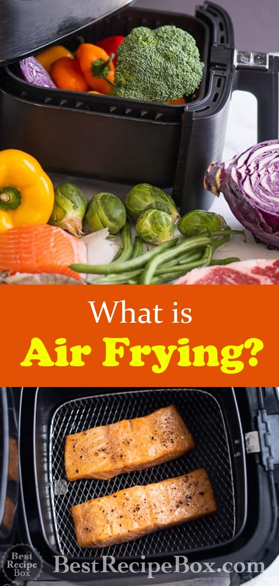 What is Air Frying? A Guide to Healthy Air Fryer Recipes | @BestRecipeBox