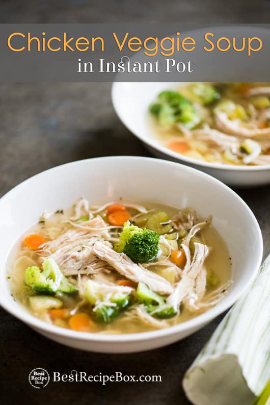 Instant Pot Chicken Veggie Soup Recipe in pressure cooker | @bestrecipebox